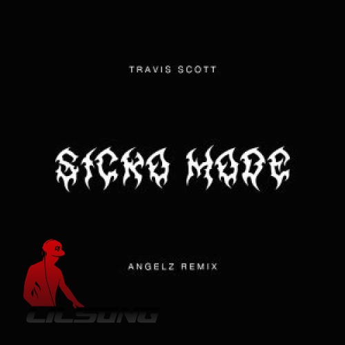 Travis Scott - Sicko Mode (Angelz Remix)